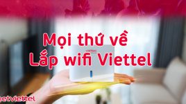 Wifi Viettel giá tốt sóng căng khuyến mãi lớn